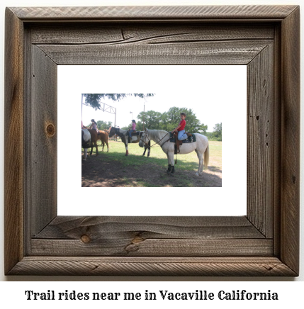 trail rides near me in Vacaville, California